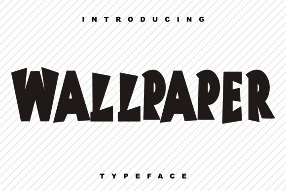 Wallpaper: A Bold Display Font